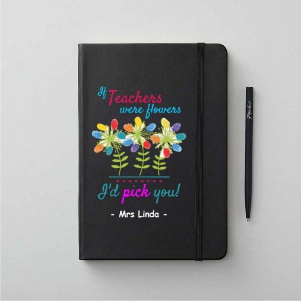 If Teachers were flowers … Notebook